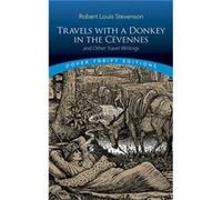 Travels With a Donkey in the Cévennes: And Other Travel Writings