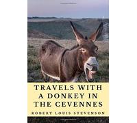 Travels With A Donkey In The Cevennes (Annotated): 2020 New Edition