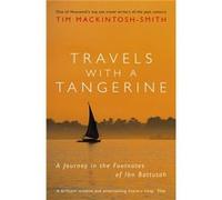 Travels with a Tangerine: A Journey in the Footnotes of Ibn Battutah