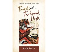 Travels With A Teakwood Desk