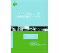 Travels with Hiroshi Shimizu (Criterion Collection-Eclipse Series 15)