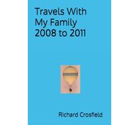 Travels With My Family 2008 to 2011