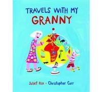 Travels With My Granny by Juliet Rix Inconnu (Auteur)