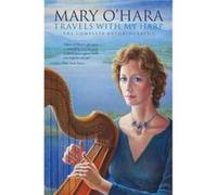 Travels with My Harp: The Complete Autobiography O,hara, Mary (Auteur)