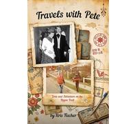 Travels with Pete: Love and Adventure on the Hippie Trail