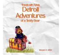 Travels with Sylvia: Detroit Adventures of a Teddy Bear