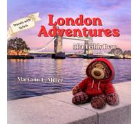 Travels with Sylvia: London Adventures of a Teddy Bear