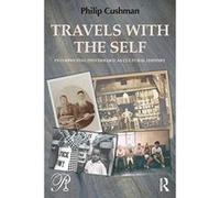 Travels with the Self: Interpreting Psychology as Cultural History (Psychoanalysis in a New Key Book Series) - [Version Originale] Inconnu (Auteur)