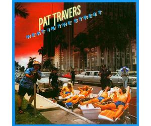 Travers, Pat - Heat in the Street