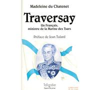 TRAVERSAY UN FRANCAIS MINISTRE DE LA MARINE DES TSARS