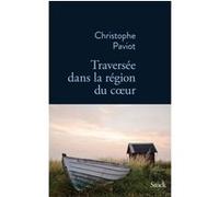 Traversee dans la region du coeur Christophe Paviot (Auteur)