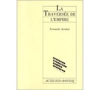Traversee De L'empire (la) Fernando Arrabal (Auteur)