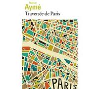 Marcel Aymé – Traversée de Paris – Roman – Poche – Gallimard