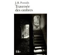 J.-B. Pontalis – Traversée des ombres – Roman – Gallimard Poche