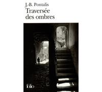 J.-B. Pontalis – Traversée des ombres – Roman – Gallimard Poche