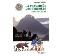 Traversée des Pyrénées au pas de l'âne - Georges Marty - Monhelios - broché - Guide
