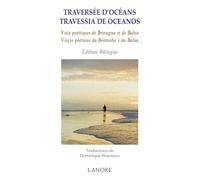 Traversée D'océans - Voix Poétiques De Bretagne Et De Bahia, Édition Bilingue Français-Portugais