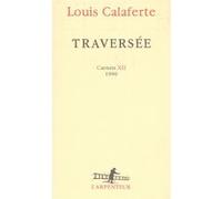 Louis Calaferte – Carnets, XII : Traversée – (1990) – Broché