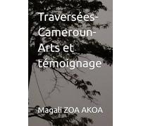 Traversées- Cameroun- Arts et témoignage