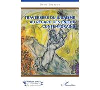 Traversées du judaïsme au regard des enjeux contemporains