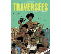 Traversées: La route de l'aventure