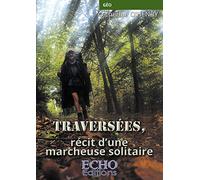 Traversées, récit d'une marcheuse solitaire