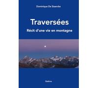 Traversées - Recit une vie en montagne