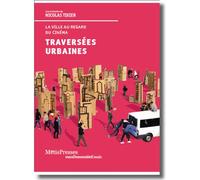 Traversées urbaines La ville au regard du cinéma - Nicolas Tixier - Metispresses - broché - Essai