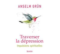 Traverser la dépression. IMPULSIONS SPIRITUELLES