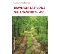 Traverser la France par la diagonale du vide