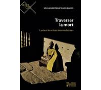 Traverser la mort