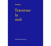 Traverser la nuit - Sapho - Doucey Bruno - broché - Poésie