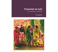 Traverser la nuit: Une romance indienne
