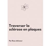 Traverser la sclérose en plaques en douceur| Journal guidé pour femmes - 180 questions bienveillantes pour comprendre ses émotions, apaiser l’esprit ... introspective autour du corps & émotions