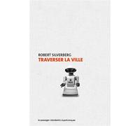 Traverser la ville - Jacques Chambon - Passager Clandestin - broché - Roman