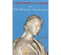 Traverser le cancer avec Zélie Martin et la vierge du sourire