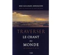 Traverser le chant du monde G JEDRZEJCZAK (Auteur)