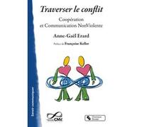 Traverser le conflit Anne-Gaël Erard (Auteur), Françoise Kelller (Préface)