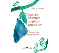 Traverser L'épreuve En Initiation - 6 Étapes Pour Se Reconstruire