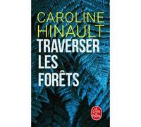 Traverser les forêts Caroline Hinault (Auteur)