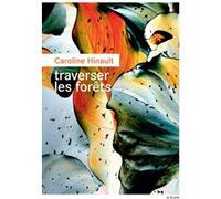 Traverser les forêts Caroline Hinault (Auteur)