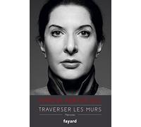 Traverser les murs: Mémoires