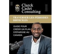 Traverser les Périodes Difficiles: Guide Pour Créer un Plan D’épargne au Canada