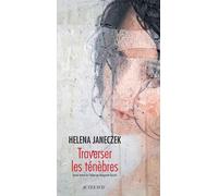 Traverser les ténèbres - Helena Janeczek - Actes sud - broché - Roman