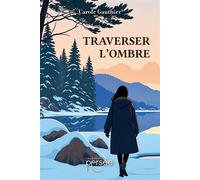 Traverser l'ombre - Carole Gauthier - Persee - broché - Roman