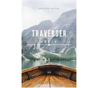 Traverser Récit - Adeline Attia - Librinova - broché - Récit