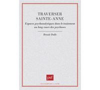 Traverser Sainte-Anne - Benoît Dalle - Puf - broché - Livre
