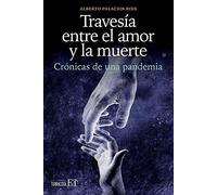 Travesía Entre El Amor Y La Muerte