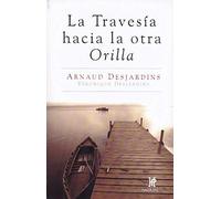 Travesía Hacia La Otra Orilla, La