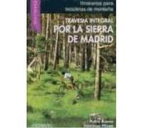 Travesía Integral Por La Sierra De Madrid - Pablo Bueno, Domingo Pliego Vega Pablo Bueno, Domingo Pliego Vega (Auteur)